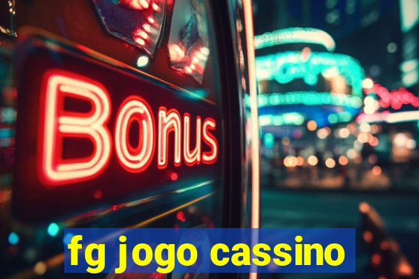 fg jogo cassino